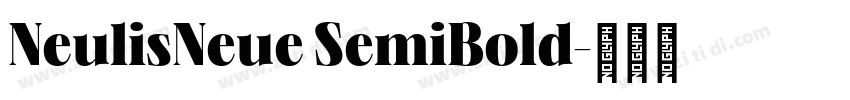 NeulisNeue SemiBold字体转换 NeulisNeue SemiBold字体转换